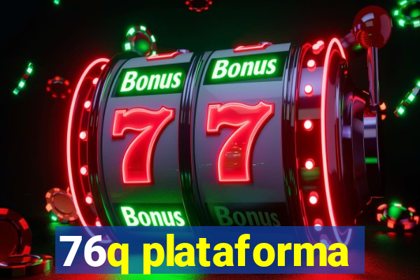 76q plataforma